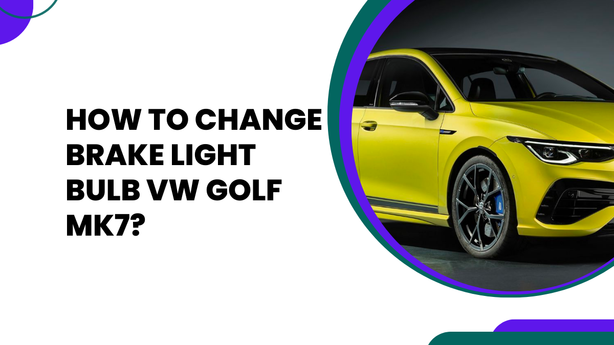 How To Change Brake Light Bulb VW Golf Mk7
